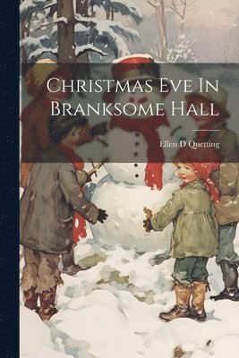 Christmas Eve In Branksome Hall 1