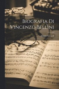bokomslag Biografia Di Vincenzo Bellini