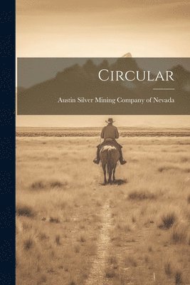 Austin Silver Mining Company of Nevada - Circular, Häftad