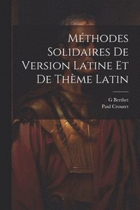 bokomslag Mthodes Solidaires De Version Latine Et De Thme Latin