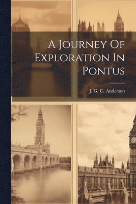 A Journey Of Exploration In Pontus 1