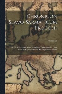 bokomslag Chronicon Slavo-sarmaticum Procosii