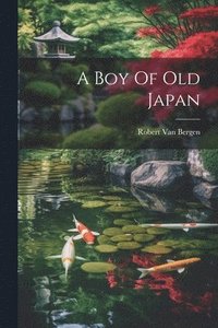 bokomslag A Boy Of Old Japan