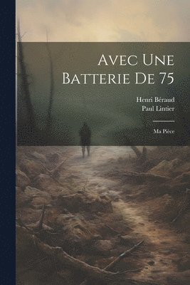 bokomslag Avec Une Batterie De 75