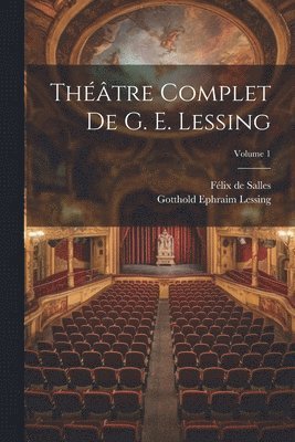 bokomslag Théâtre complet de G. E. Lessing; Volume 1