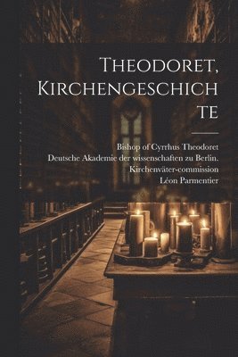 bokomslag Theodoret, Kirchengeschichte