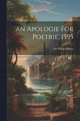 Apologie For Poetrie, 1595