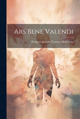 Ars Bene Valendi 1