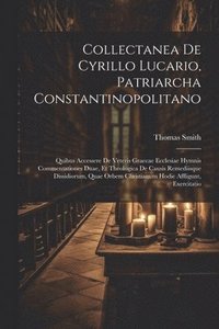 bokomslag Collectanea De Cyrillo Lucario, Patriarcha Constantinopolitano
