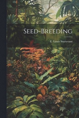 Seed-breeding 1