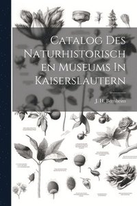 bokomslag Catalog Des Naturhistorischen Museums In Kaiserslautern