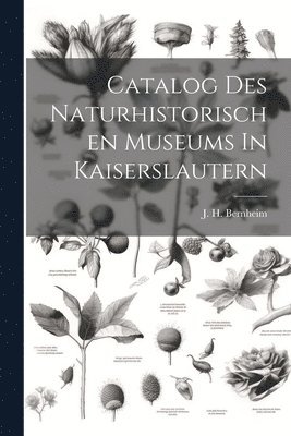 Catalog Des Naturhistorischen Museums In Kaiserslautern 1