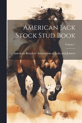 bokomslag American Jack Stock Stud Book; Volume 7