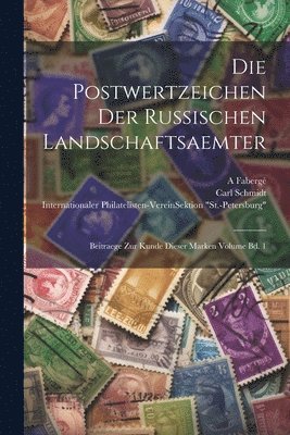 bokomslag Die Postwertzeichen der russischen Landschaftsaemter