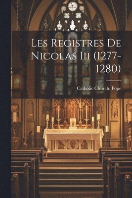 Les Registres De Nicolas Iii (1277-1280) 1