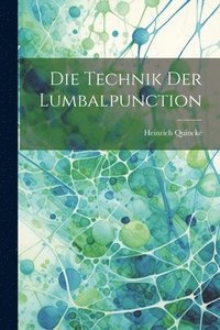 bokomslag Die Technik Der Lumbalpunction