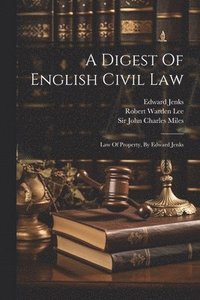 bokomslag A Digest Of English Civil Law