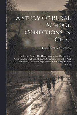 bokomslag Study Of Rural School Conditions In Ohio