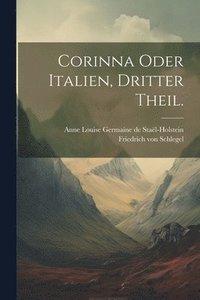 bokomslag Corinna oder Italien, Dritter Theil.