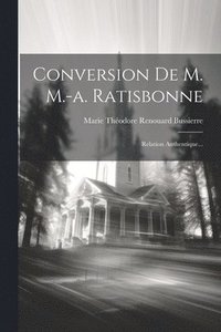 bokomslag Conversion De M. M.-a. Ratisbonne