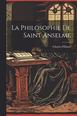 La Philosophie De Saint Anselme 1