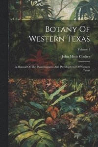 bokomslag Botany Of Western Texas