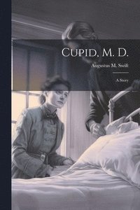 bokomslag Cupid, M. D.