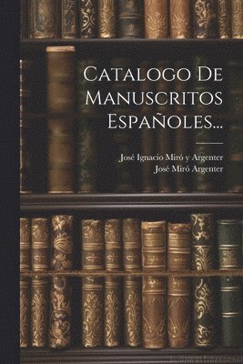 bokomslag Catalogo De Manuscritos Españoles...