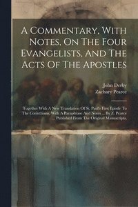 bokomslag A Commentary, With Notes, On The Four Evangelists, And The Acts Of The Apostles