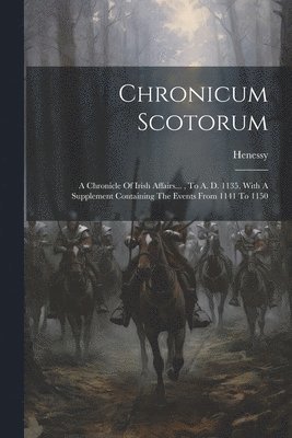 Chronicum Scotorum, Häftad