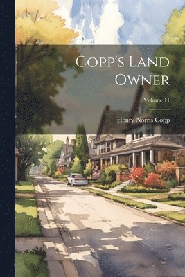 Copp's Land Owner; Volume 11 1