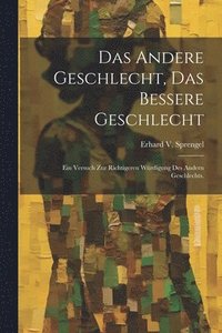 bokomslag andere Geschlecht, das Bessere Geschlecht