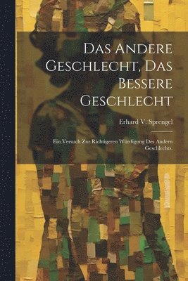bokomslag andere Geschlecht, das Bessere Geschlecht