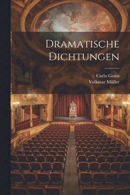 Dramatische Dichtungen