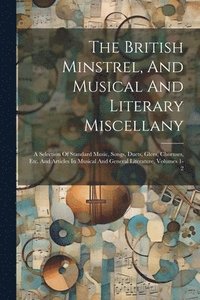 bokomslag The British Minstrel, And Musical And Literary Miscellany