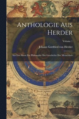 Johann Gottfried Von Herder - Anthologie Aus Herder, Häftad