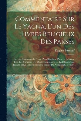 bokomslag Commentaire Sur Le Yana, L'un Des Livres Religieux Des Parses