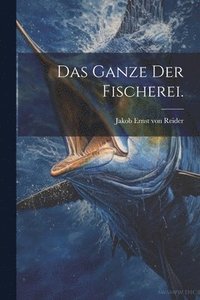 bokomslag Ganze der Fischerei.