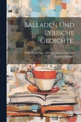 Balladen und lyrische Gedichte. 1