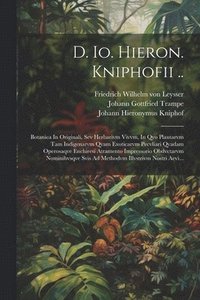 bokomslag D. Io. Hieron. Kniphofii ..
