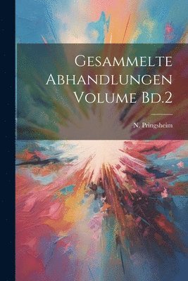 Gesammelte Abhandlungen Volume Bd.2 1