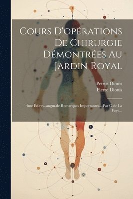 Cours D'oprations De Chirurgie Dmontres Au Jardin Royal 1