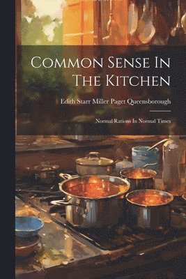 bokomslag Common Sense In The Kitchen