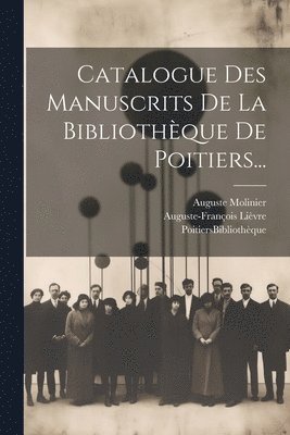 Catalogue Des Manuscrits De La Bibliothque De Poitiers... 1
