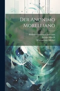 bokomslag Der Anonimo Morelliano