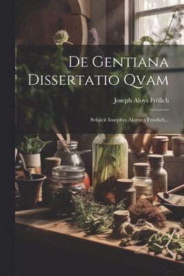 De Gentiana Dissertatio Qvam 1