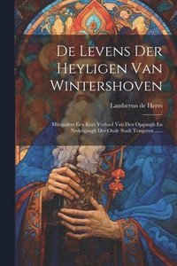 bokomslag De Levens Der Heyligen Van Wintershoven