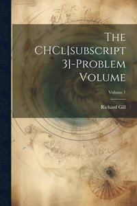 bokomslag CHCl[subscript 3]-problem Volume; Volume 1