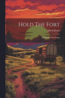 Hold The Fort 1