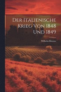 bokomslag Der italienische Krieg von 1848 und 1849